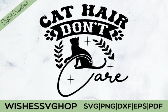 Cat Hair Don't Care SVG PNG Review