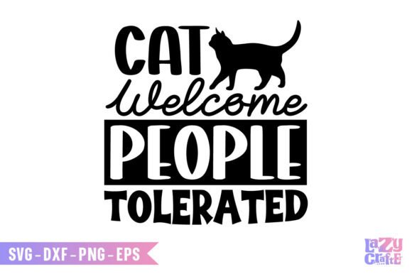 Cat Welcome People Tolerated Svg Review