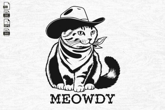 Cowboy Cat, Cowboy Aesthetic, Meowdy Svg
