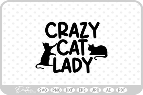 Crazy Cat Lady Pet Animal SVG PNG DXF Review